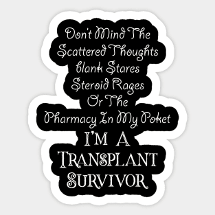 Lung Kidney Heart Liver Transplant Survivor Blank Stares - Best gift Sticker